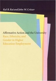 Affirmative Action and the University: Race, Ethnicity, and Gender in Higher Education Employment