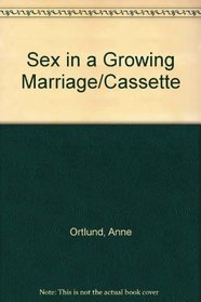 Sex in a Growing Marriage/Cassette