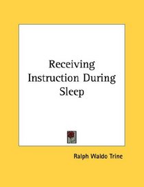 Receiving Instruction During Sleep