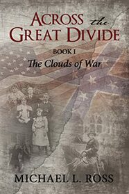Across the Great Divide: Book 1 The Clouds of War