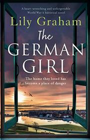 The German Girl: A heart-wrenching and unforgettable World War 2 historical novel