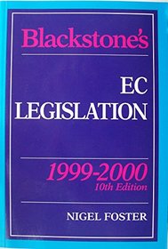 BLACKSTONE'S EC LEGISLATION: 1999-2000.