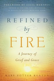 Refined By Fire: A Journey of Grief and Grace