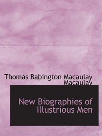 New Biographies of Illustrious Men