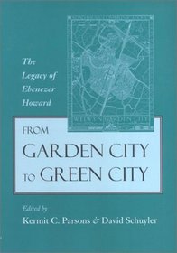 From Garden City to Green City: The Legacy of Ebenezer Howard