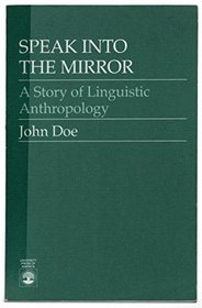 Speak into the Mirror: A Story of Linguistic Anthropology