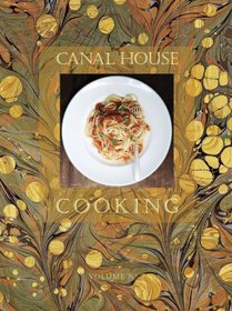 Canal House Cooking Volume No. 7: La Dolce Vita