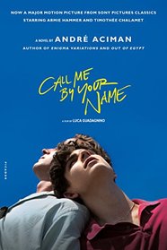 Call Me by Your Name (Call Me By Your Name, Bk 1)