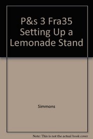 P&s 3 Fra35 Setting Up a Lemonade Stand