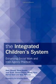 The Integrated Children's System: Enhancing Social Work Recording and Inter-agency Practice