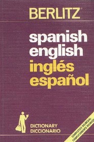 Spanish-English, English-Spanish Dictionary/Espanol-Ingles, Ingles-Espanol Diccionario (Berlitz Pocket Dictionaries)