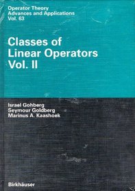 Classes of Linear Operators Vol. 2 (Operator Theory: Advances and Applications) (v. 2)