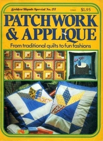 Patchwork & Applique: From Traditional Quilts to Fun Fashions