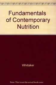 Fundamentals  of Contemporary Nutrition