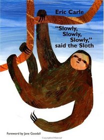 Slowly, Slowly, Slowly, Said the Sloth