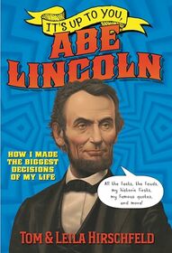 It's Up to You, Abe Lincoln