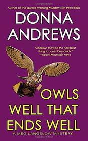 OWLS WELL THAT ENDS WELL (Meg Langslow Mysteries)