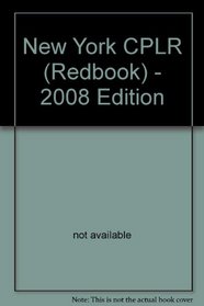 New York CPLR (Redbook) - 2008 Edition
