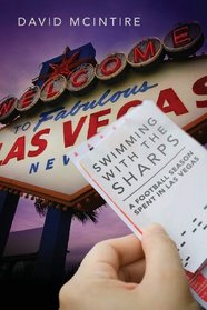 Swimming with The Sharps: A Football Season Spent in Las Vegas