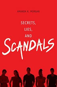 Secrets, Lies, and Scandals