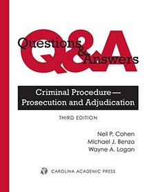Questions & Answers: Criminal Procedure--Prosecution and Adjudication