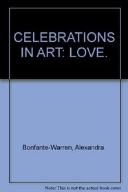 Celebrations In Art: Love