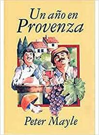 UN AO EN PROVENZA (LITERATURA-OMEGA LITERARIA MODERNA) (Spanish Edition)