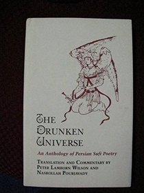 Drunken Universe: An Anthology of Persian Sufi Poetry