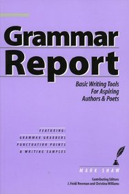 Grammar Report: Basic Writing Tools for Aspiring Authors and Poets