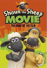 Shaun the Sheep Movie: The Book of the Film