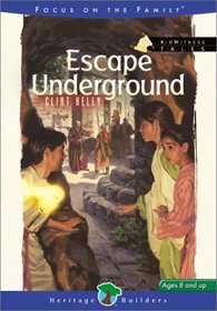 Escape Underground (Kidwitness Tales, 7)