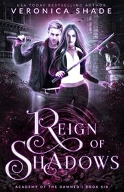 Reign of Shadows: A Slow Burn Paranormal Witch Romance (Academy of the Damned)