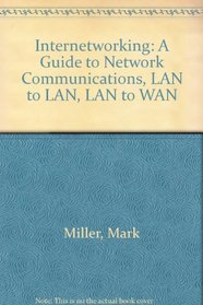 Internetworking: A Guide to Network Communications, LAN to LAN, LAN to WAN