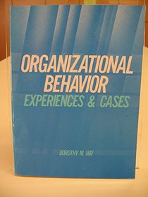 Organizational Behavior: Exper Iences an