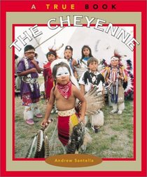 The Cheyenne (True Books: American Indians)