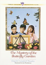 Mystery of the Butterfly Garden (Three Cousins Detective Club)