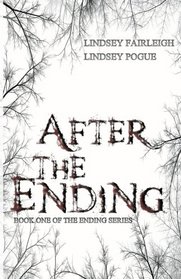 After The Ending (The Ending Series) (Volume 1)