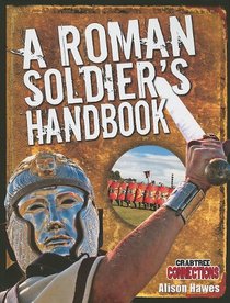A Roman Soldier's Handbook (Crabtree Connections)