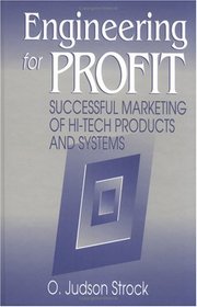 Engineering for Profit Suc Marketing of Hi-Tech Products and Systems