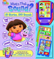 Dora the Explorer: What's that Sound (10 Stories, 100 Sounds) (Sound Book)