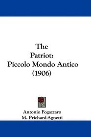 The Patriot: Piccolo Mondo Antico (1906)