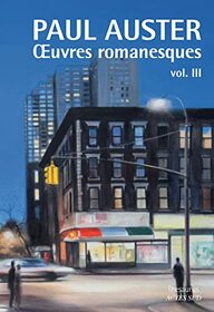 Oeuvres Romanesques - tome III: Mr Vertigo - Tombouctou - Le Livre des illusions - La Nuit de l'oracle - Brooklyn Follies - Dans le