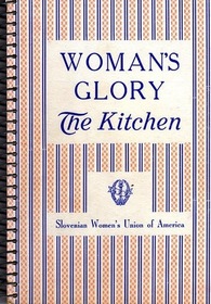 Woman's Glory, the Kitchen