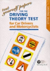 Test Yourself Papers for the Theory Test for Car Drivers and Motorcyclists 1997 (Driving Skills)