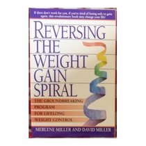 Reversing the Weight Gain Spiral : Self Care for Life Long Weight Loss