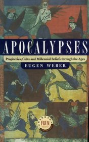 Apocalypses-HC : Prophecies, Cults And Millennial Beliefs Through The Ages