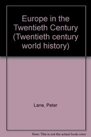 Europe in the Twentieth Century (Twentieth century world history)