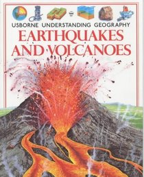 Earthquakes and Volcanoes (Usborne Understanding Geography)