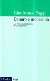 Denaro e modernit. La Filosofia del denaro di Georg Simmel