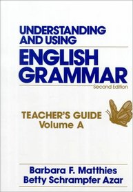 Understanding and Using English Grammar: Teacher's Guide, Volume A